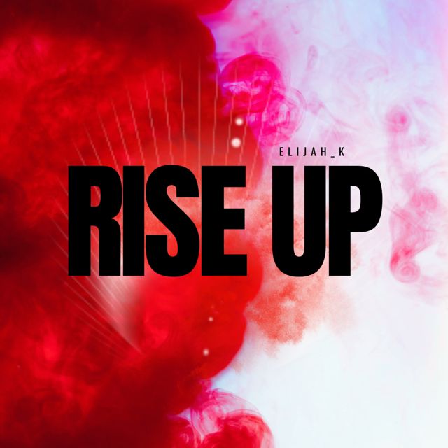 Elijah_K - 'Rise Up' [Ringtone]