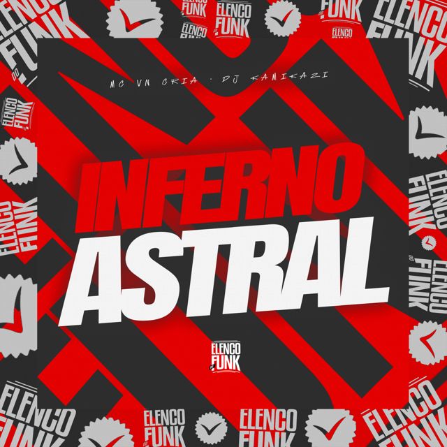 MC VN Cria - 'Inferno Astral (feat. DJ Kamikazi)' [Ringtone]