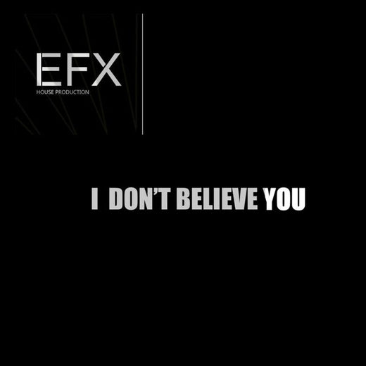 E.F.X - 'I don't believe you' [Ringtone]
