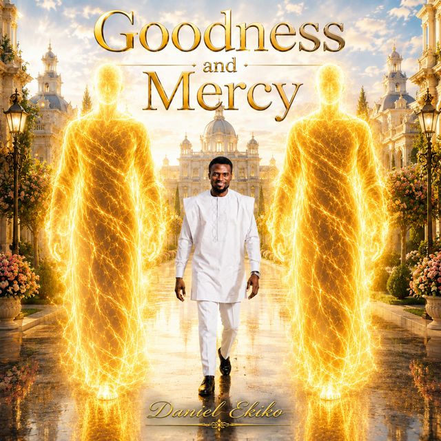 Daniel Ekiko - 'Goodness and Mercy (Studio)' [Ringtone]