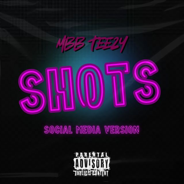 MBB Teezy - 'Shots (social media version)' [Ringtone]