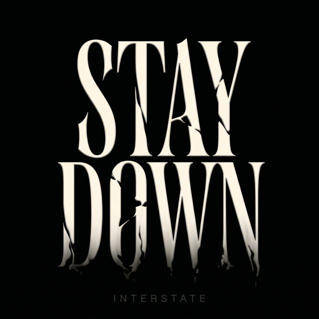 Interstate - 'Stay Down' [Ringtone]