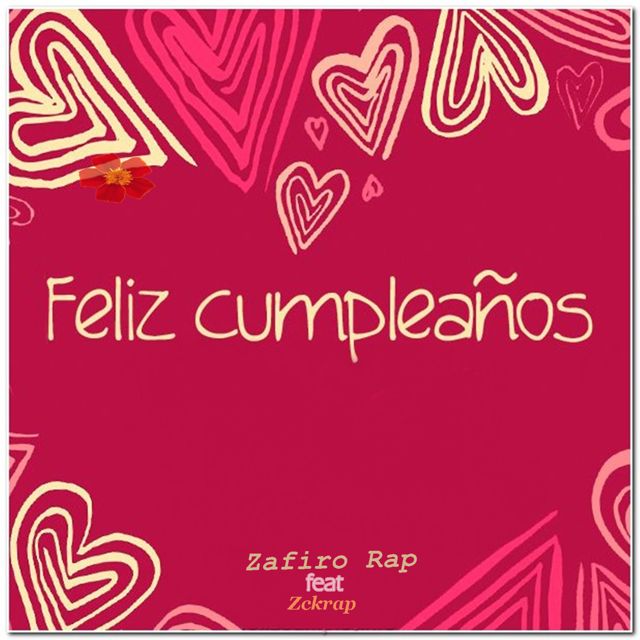 Zafiro Rap - 'Feliz Cumpleaños (feat. Zckrap)' [Ringtone]
