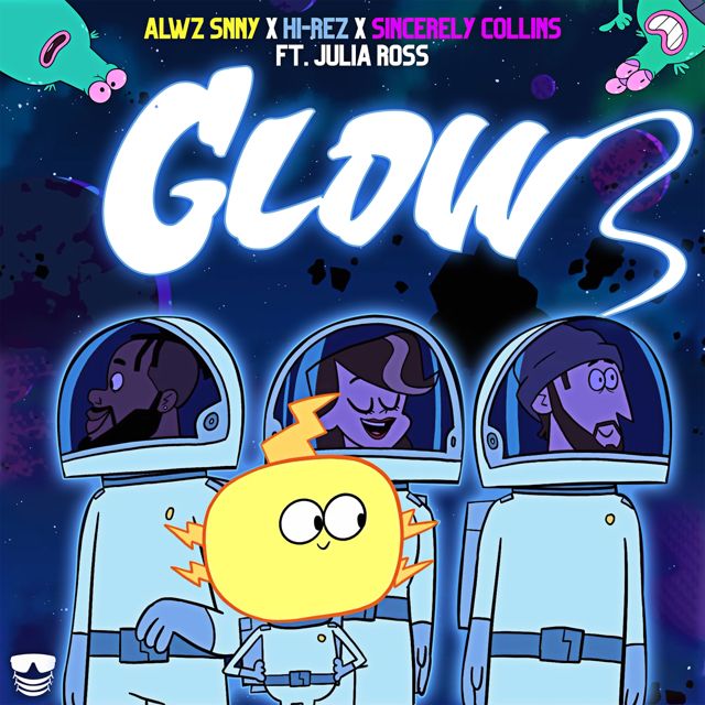 Alwz Snny - 'Glow (feat. Julia Ross) (feat. Hi-Rez, Sincerely Collins)' [Ringtone]