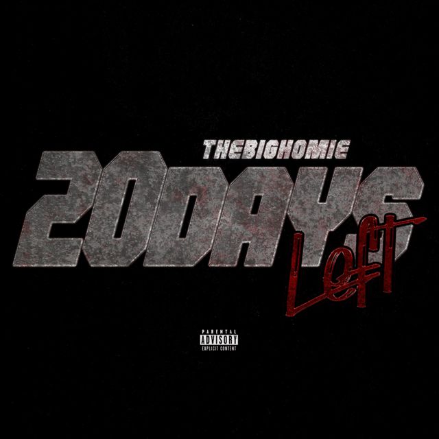 The Big Homie - '20 Days Left' [Ringtone]