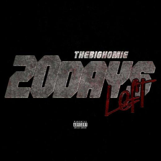 The Big Homie - '20 Days Left' [Ringtone]