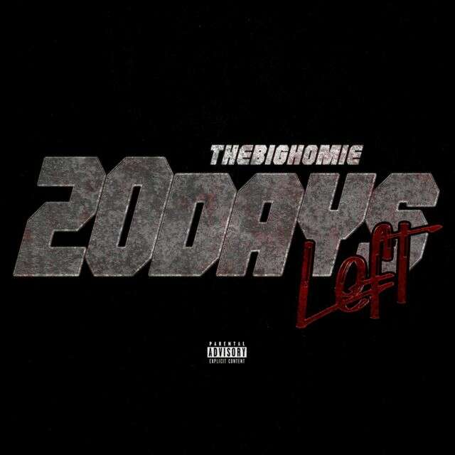 The Big Homie - '20 Days Left' [Ringtone]