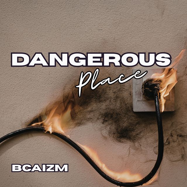 Bcaizm - 'DANGEROUS PLACE' [Ringtone]