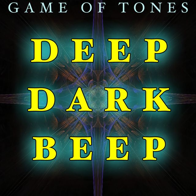 Game Of Tones - 'Deep Dark Beep (Text Tone)' [Ringtone]