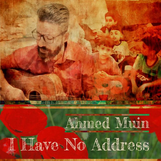 Ahmed Muin AbuAmsha - 'I Have No Address' [Ringtone]