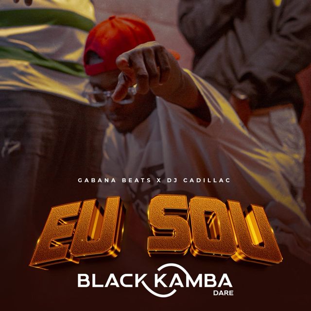 Black Kamba Dare - 'EU SOU (feat. Gabana Beats & Dj Cadillac)' [Ringtone]