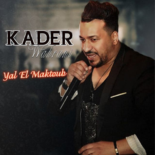 Cheb Kader Wahrani - 'Jamais Ana' [Tono]
