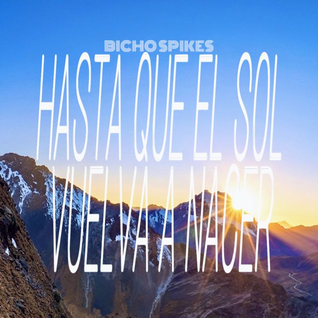 Bicho Spikes - 'HASTA QUE EL SOL VUELVA A NACER' [Ringtone]