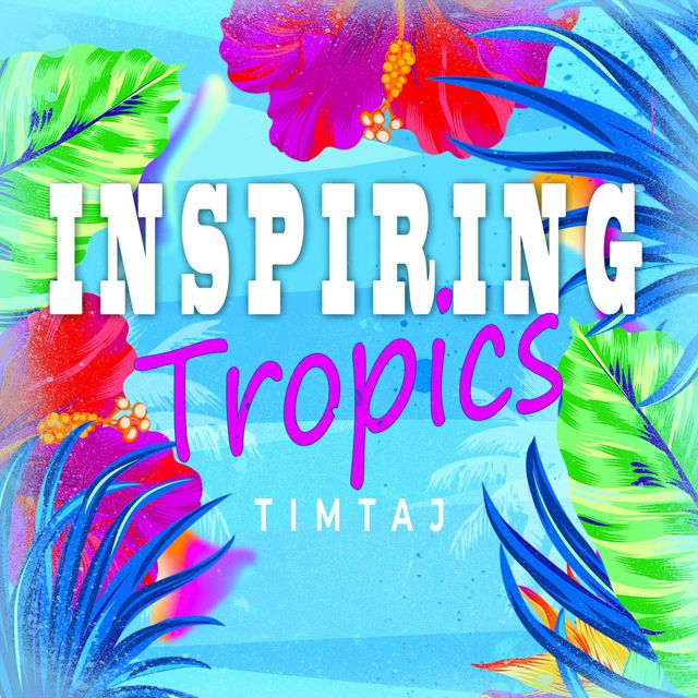 TimTaj - 'Inspiring Tropics' [Ringtone]