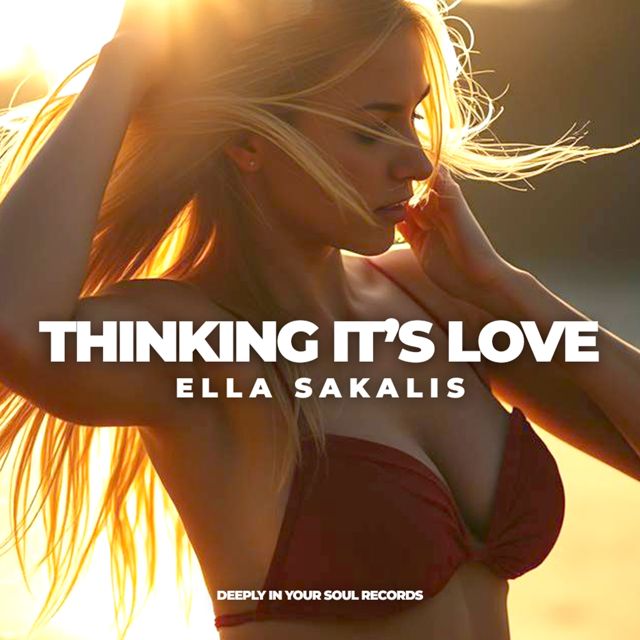 Ella Sakalis - 'Thinking It's Love' [Ringtone]