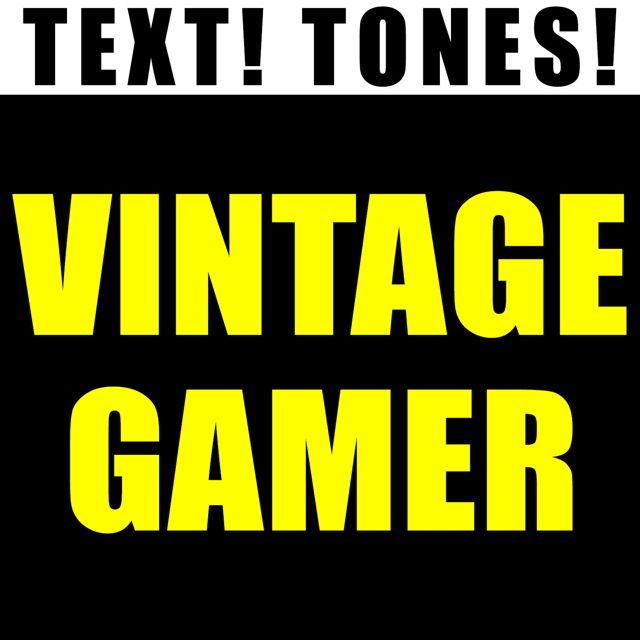 Text! Tones! - 'Vintage Gamer (Text Tone)' [Ringtone]