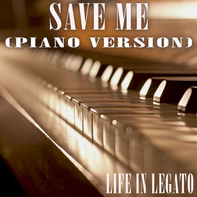 Life In Legato - 'Save Me (Piano Version)' [Ringtone]