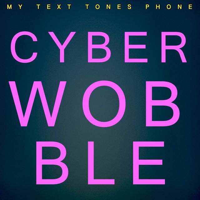 My Text Tones Phone - 'Cyber Wobble' [Ringtone]