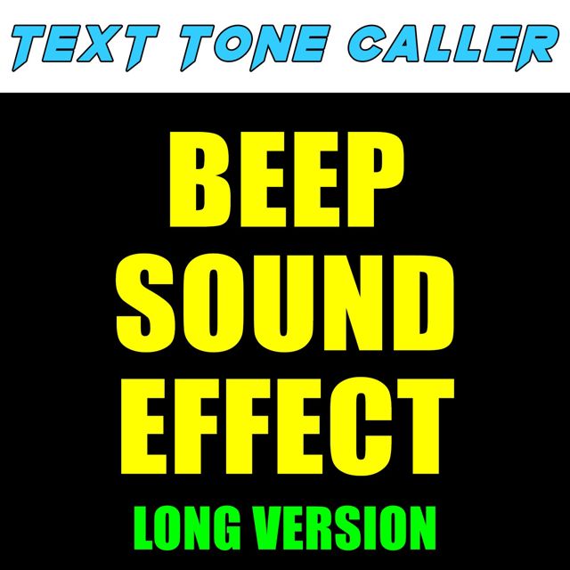 Text Tone Caller - 'Beep Sound Effect Long Version' [Ringtone]