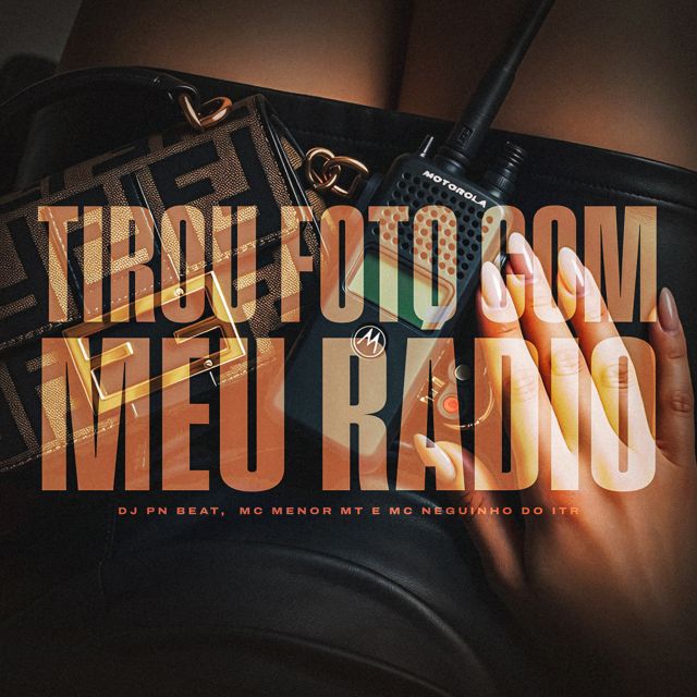 DJ PN Beat - 'Tirou Foto Com Meu Rádio (feat. MC Menor MT & Mc Neguinho do ITR)' [Ringtone]