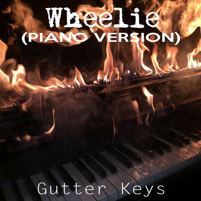 Gutter Keys - 'Wheelie (Piano Version)' [Ringtone]