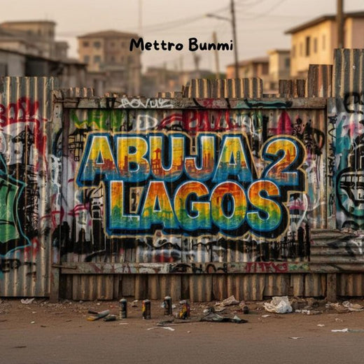 Mettro Bunmi - 'ABUJA 2 LAGOS' [Ringtone]