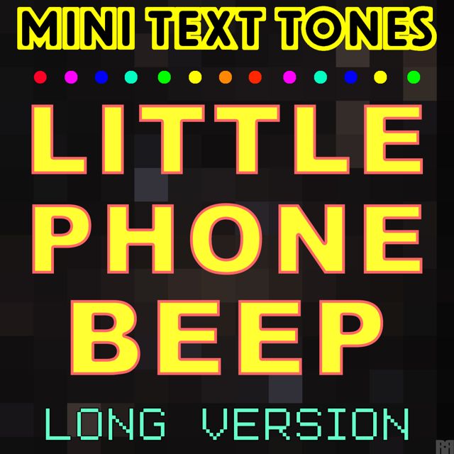 Mini Text Tones - 'Little Phone Beep Long Version' [Ringtone]