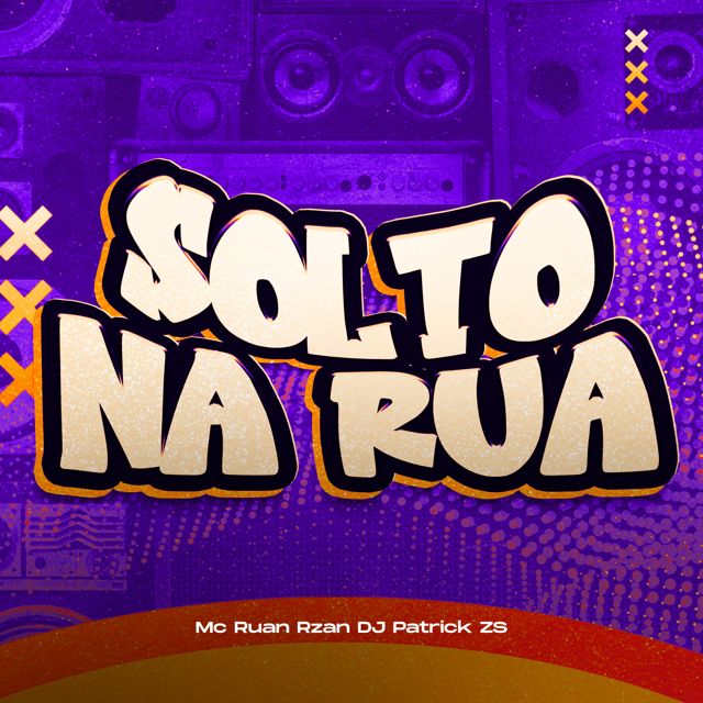 DJ PATRICK ZS - 'Solto Na Rua (feat. MC RUAN RZAN)' [Ringtone]