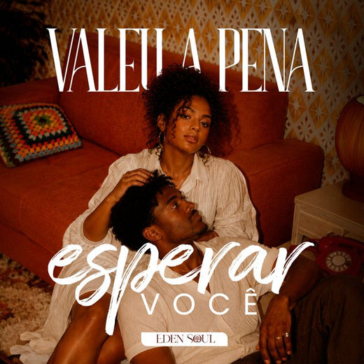 Eden soul - 'Valeu a Pena Esperar Você' [Ringtone]