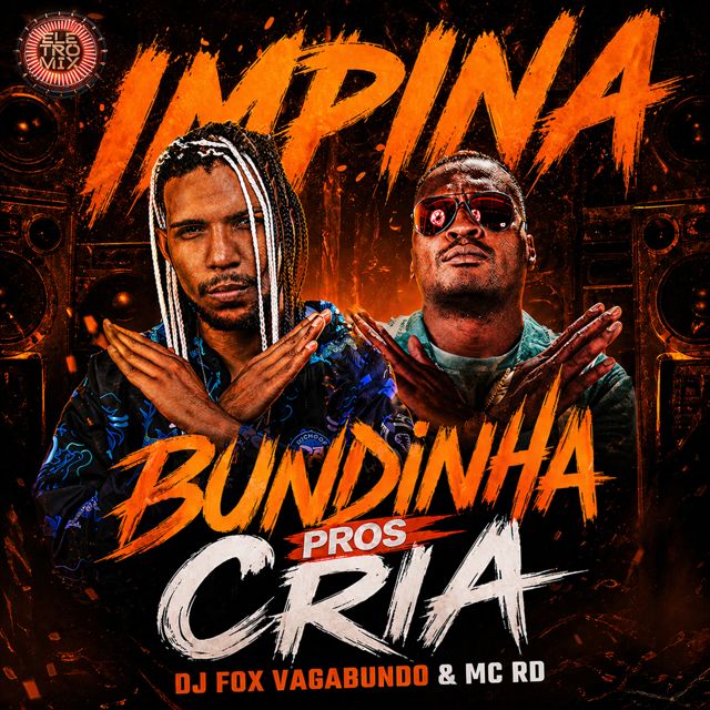 Mc Rd - 'IMPINA BUNDINHA PROS CRIA (feat. Dj Fox Vagabundo & Eletromix)' [Ringtone]