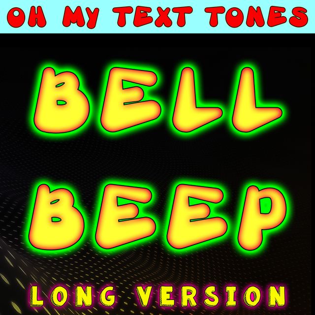 Oh My Text Tones - 'Bell Beep Long Version' [Ringtone]