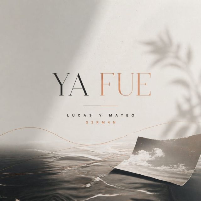 Lucas Y Mateo - 'YA FUE (feat. G3RM4N)' [Ringtone]