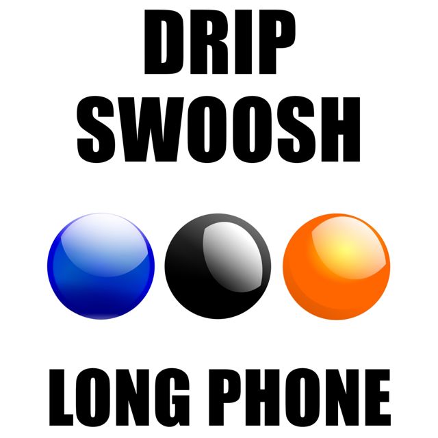 Phone Text - 'Drip Swoosh Long Phone' [Ringtone]