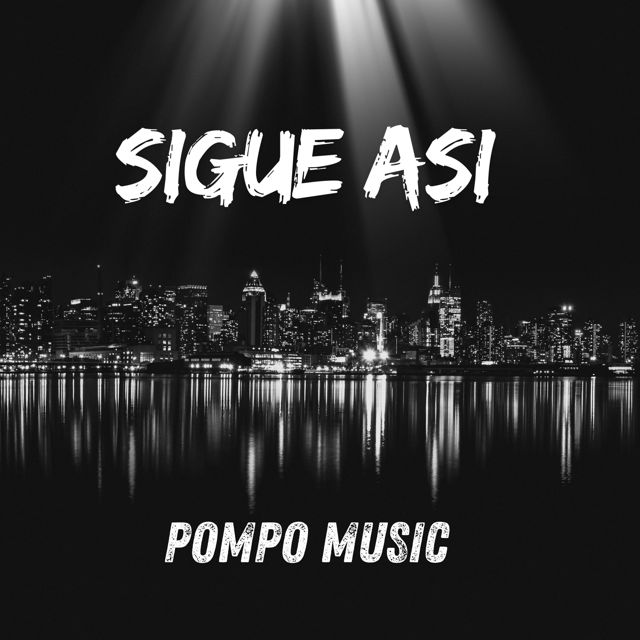 Pompo music - 'Sigue Asi' [Ringtone]