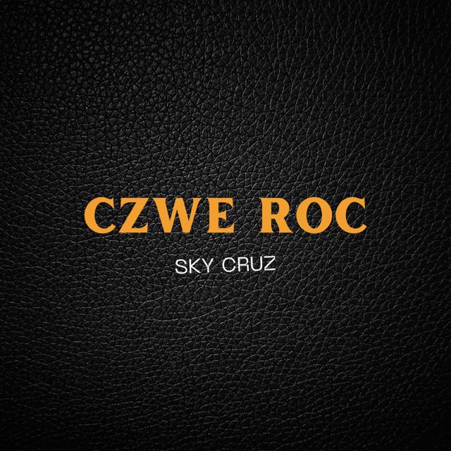 Czwe Roc - 'Sky Cruz' [Ringtone]