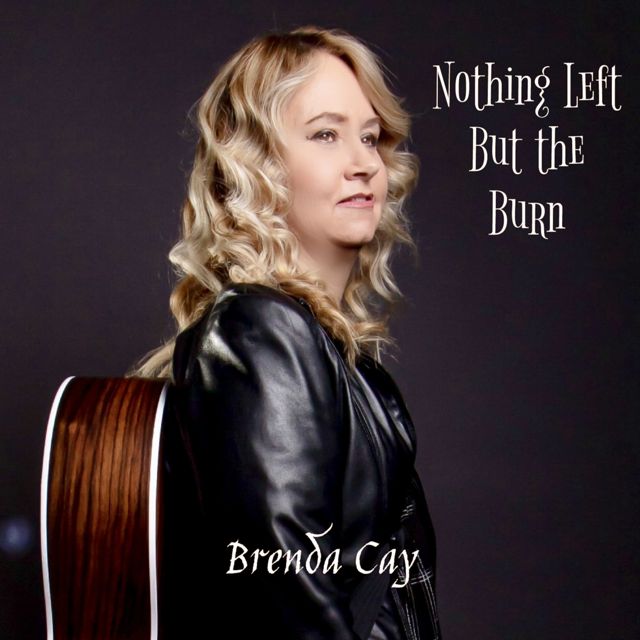 Brenda Cay - 'Nothing Left But The Burn' [Ringtone]