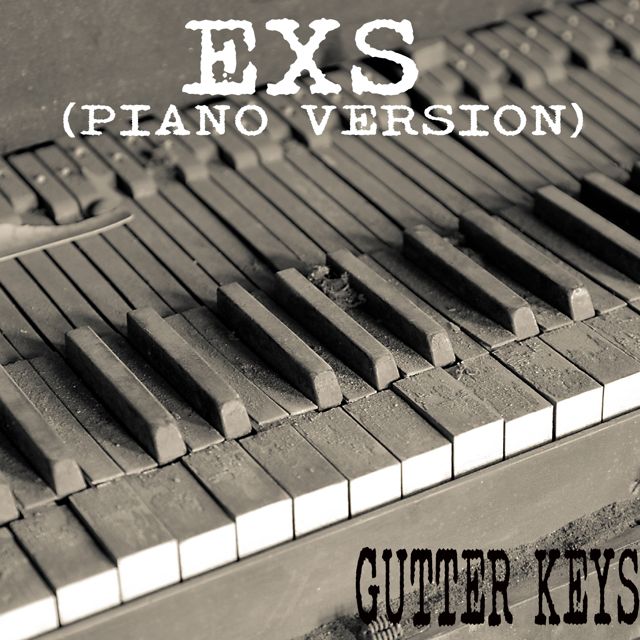 Gutter Keys - 'Exs (Piano Version)' [Ringtone]
