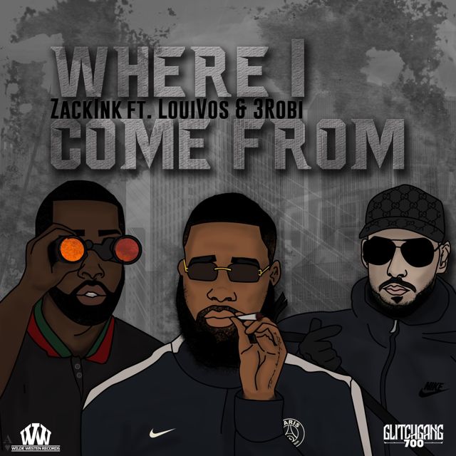 Zack Ink - 'Where I Come from (feat. LouiVos & 3robi)' [Ringtone]