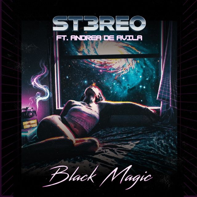 ST3REO - 'Black Magic (feat. Andrea de avila)' [Ringtone]