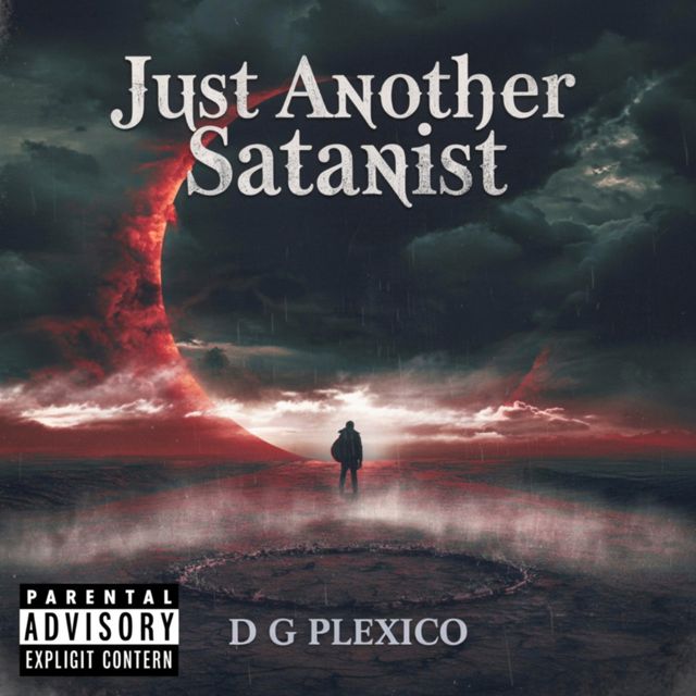 D G Plexico - 'Just Another Satanist' [Ringtone]