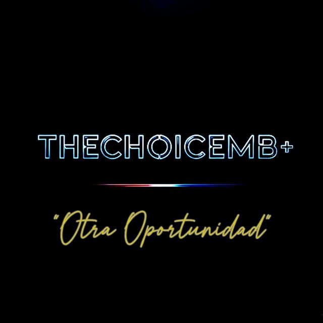 THECHOICEMB+ - 'OTRA OPORTUNIDAD' [Ringtone]