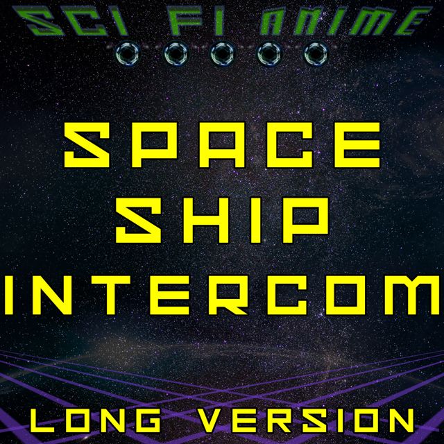 Sci Fi Anime - 'Spaceship Intercom (Long Version)' [Ringtone]