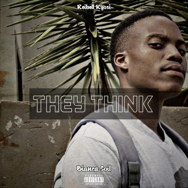 Kgosii - 'They Think (feat. Bianca Soil)' [Ringtone]