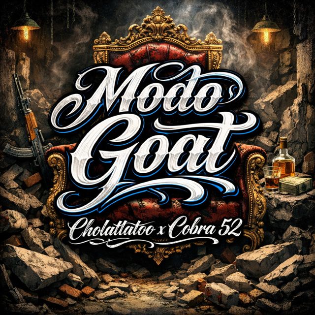 CHOLATATTOO - 'MODO GOAT (feat. Cobra 52)' [Ringtone]