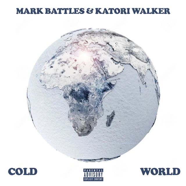 Mark Battles - 'Cold World (feat. Katori Walker)' [Ringtone]