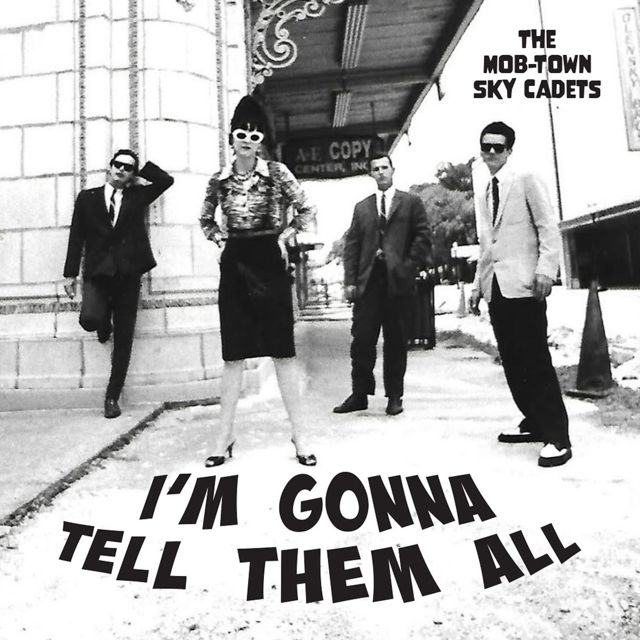 The Mob-Town Sky Cadets - 'I'm Gonna Tell Them All' [Ringtone]