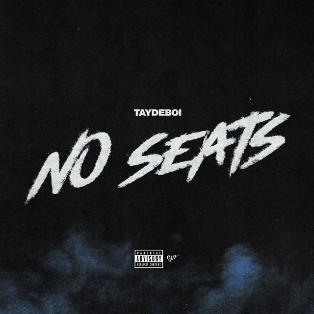 Taydeboi - 'No Seats' [Ringtone]