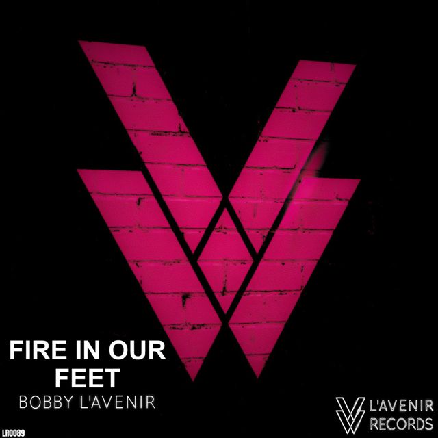 Bobby L'Avenir - 'Fire In Our Feet' [Ringtone]