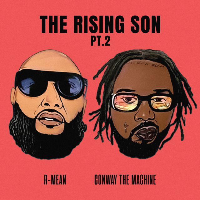 R-Mean - 'The Rising Son pt. 2 (feat. Conway The Machine, Scott Storch)' [Ringtone]