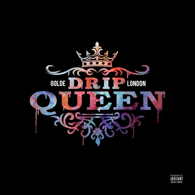 Golde London - 'Drip Queen' [Ringtone]